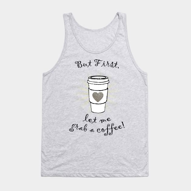 But first let me grab a coffee! Tank Top by oharadesigns